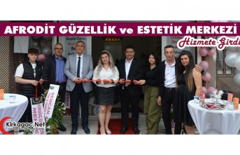 AFRODİT GÜZELLİK ve ESTETİK MERKEZİ HİZMETE GİRDİ