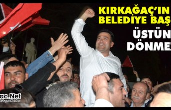 KIRKAĞAÇ'IN YENİ BELEDİYE BAŞKANI ÜSTÜN DÖNMEZ