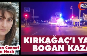 KIRKAĞAÇ’I YASA BOĞAN KAZA