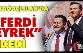 KIRKAĞAÇLILAR'DA "FERDİ ZEYREK" DEDİ