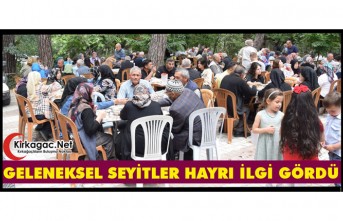 GELENEKSEL SEYİTLER HAYRI İLGİ GÖRDÜ