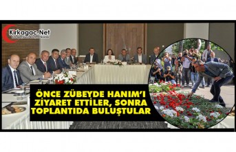 ÖNCE ZÜBEYDE HANIM’I ZİYARET ETTİLER, SONRA TOPLANTIDA BULUŞTULAR