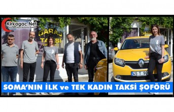 SOMA’NIN İLK VE TEK KADIN TAKSİ ŞOFÖRÜ