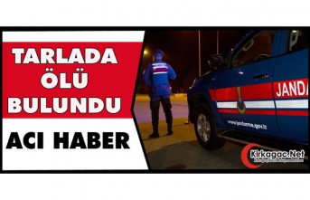 ACI HABER.. TARLADA ÖLÜ BULUNDU 