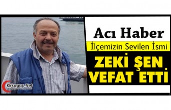 ACI HABER.. ZEKİ ŞEN VEFAT ETTİ