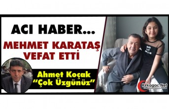 ACI HABER…MEHMET KARATAŞ VEFAT ETTİ