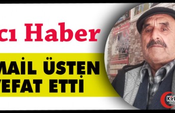 ACI HABER.. İSMAİL ÜSTEN VEFAT ETTİ