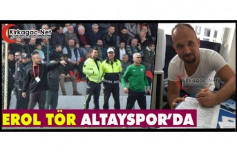 BAŞARILI TEKNİK ADAM EROL TÖR ALTAYSPOR’DA