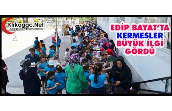 EDİP BAYAT’TA KERMESLER BÜYÜK İLGİ GÖRDÜ