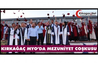 KIRKAĞAÇ MYO’DA MEZUNİYET COŞKUSU