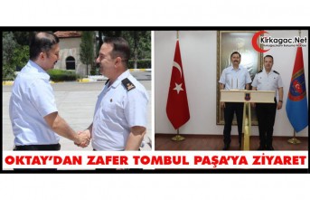OKTAY’DAN ZAFER TOMBUL PAŞA’YA ZİYARET