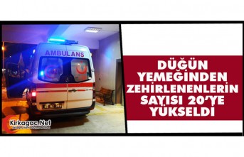 ZEHİRLENENLERİN SAYISI 20'YE YÜKSELDİ