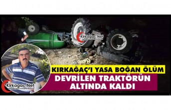 KIRKAĞAÇ'I YASA BOĞAN ÖLÜM