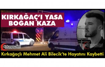 KIRKAĞAÇ’I YASA BOĞAN KAZA