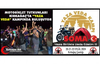 MOTOSİKLET TUTKUNLARI KIRKAĞAÇ’TA “YAZA VEDA...