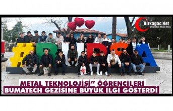 “METAL TEKNOLOJİSİ” ÖĞRENCİLERİ BUMATECH...