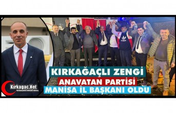 KIRKAĞAÇLI ZENGİ, ANAVATAN PARTİSİ MANİSA İL BAŞKANI OLDU