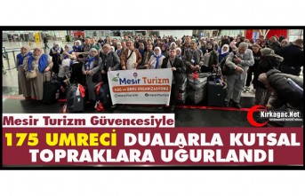 175 UMRECİ DUALARLA UĞURLANDI