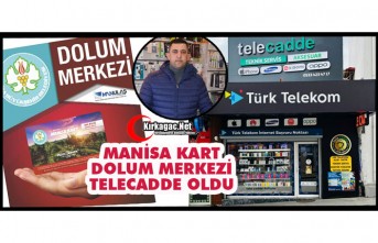 MANİSA KART DOLUM MERKEZİ "TELECADDE"...