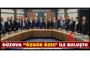 DÜZOVA “ÖZGÜR ÖZEL’LE” BULUŞTU