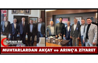 KIRKAĞAÇLI MUHTARLARDAN AKÇAY ve ARINÇ’A ZİYARET