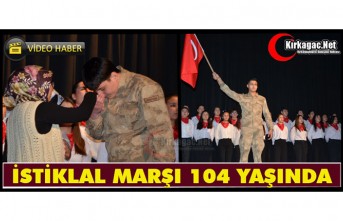 İSTİKLAL MARŞI 104 YAŞINDA