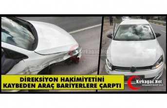 KIRKAĞAÇ’TA DİREKSİYON HAKİMİYETİNİ KAYBEDEN ARAÇ BARİYERLERE ÇARPTI