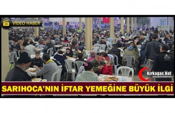 SARI HOCA’NIN İFTAR YEMEĞİNE YOĞUN İLGİ