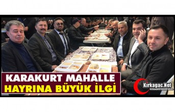 KARAKURT MAHALLE HAYRINA BÜYÜK İLGİ
