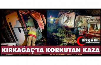 KIRKAĞAÇ’TA KORKUTAN KAZA