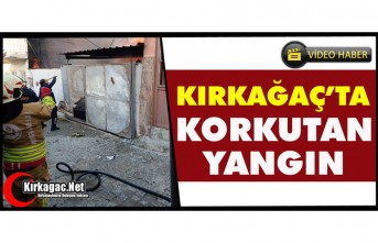KIRKAĞAÇ’TA KORKUTAN YANGIN(VİDEO)