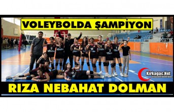 VOLEYBOLDA ŞAMPİYON RIZA NEBAHAT DOLMAN