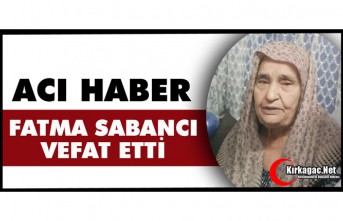 ACI HABER.. FATMA SABANCI VEFAT ETTİ