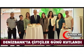 DENİZBANK KIRKAĞAÇ ŞUBESİ “ÇİFTÇİLER GÜNÜNÜ” UNUTMADI