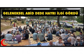 GELENEKSEL ABİD DEDE HAYRI İLGİ GÖRDÜ