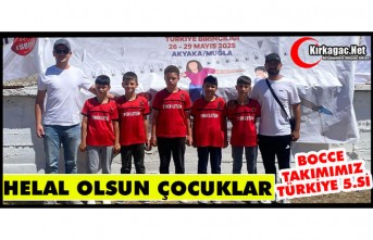 HELAL OLSUN ÇOCUKLAR..BOCCE TAKIMIMIZ TÜRKİYE 5....