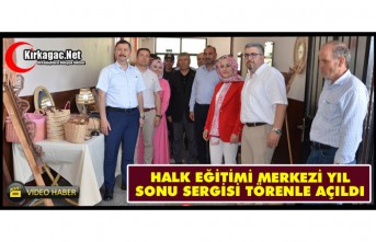 KIRKAĞAÇ HALK EĞİTİMİ MERKEZİ YIL SONU SERGİSİ TÖRENLE AÇILDI