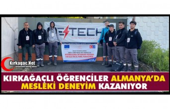 KIRKAĞAÇLI ÖĞRENCİLER ALMANYA’DA MESLEKİ DENEYİM KAZANIYOR