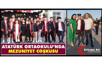 ATATÜRK ORTAOKULU’NDA MEZUNİYET COŞKUSU