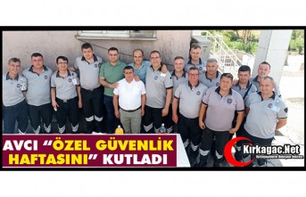 AVCI "ÖZEL GÜVENLİK HAFTASINI" KUTLADI