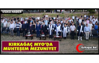 KIRKAĞAÇ MYO’DA MUHTEŞEM MEZUNİYET(VİDEO)