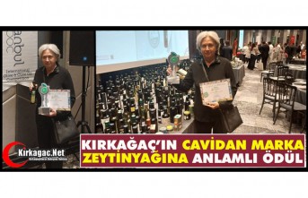 KIRKAĞAÇ’IN CAVİDAN MARKA ZEYTİNYAĞINA ANLAMLI ÖDÜL