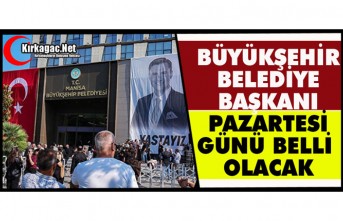 MANİSA BÜYÜKŞEHİR BELEDİYE BAŞKANI 16 HAZİRAN’DA...