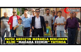 FATİH ARDIÇ’IN YENİ KLİBİ “MADARA EDERİM” YAYINA GİRDİ