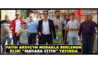 FATİH ARDIÇ’IN YENİ KLİBİ “MADARA ETTİN” YAYINA GİRDİ