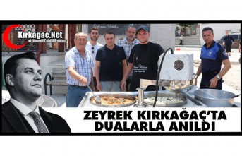 "FERDİ ZEYREK" KIRKAĞAÇ’TA DUALARLA ANILDI