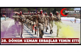 KIRKAĞAÇ’TA 38. DÖNEM UZMAN ERBAŞLAR YEMİN ETTİ