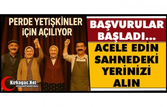 KIRKAĞAÇ’TA YETİŞKİNLERE ÖZEL "TİYATRO KURSU" BAŞLIYOR