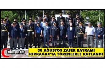 30 AĞUSTOS ZAFER BAYRAMI KIRKAĞAÇ'TA TÖRENLERLE KUTLADI
