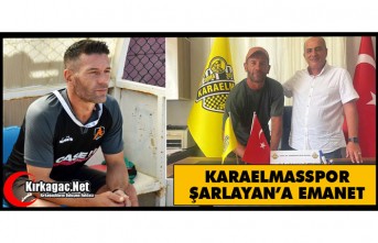 KARAELMASSPOR “ŞARLAYAN’A” EMANET